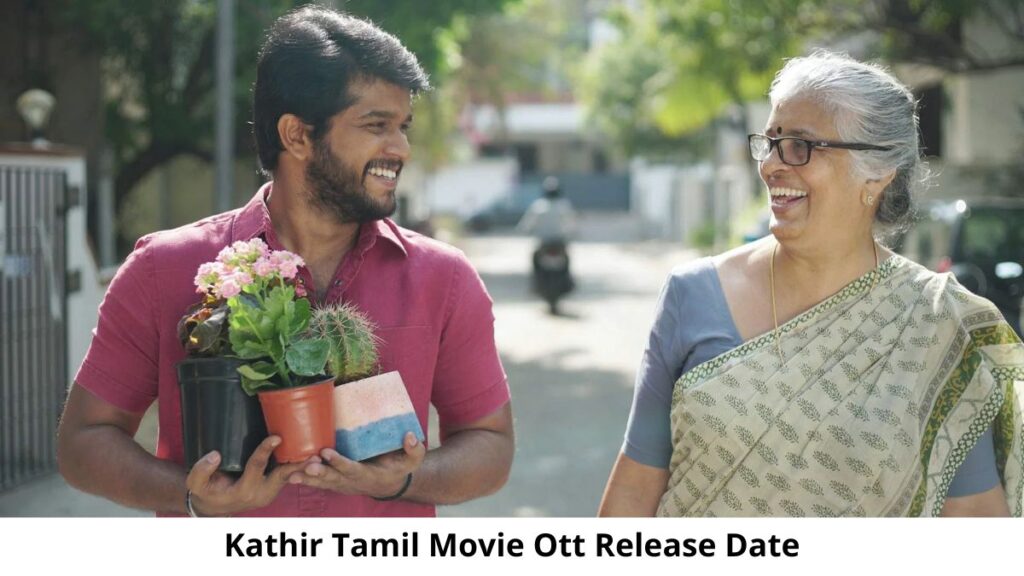 kathir-tamil-ott-release-date-and-time-when-is-the-kathir-tamil-coming-out-on-ott-platformname-62b43b6c8817c-1655978860